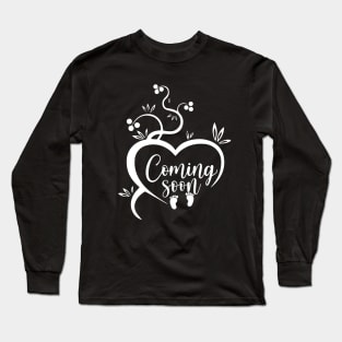 Coming Sooon - Pregnancy Design Long Sleeve T-Shirt